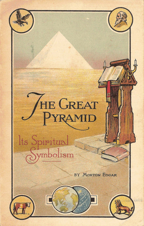 Edgar brothers Morton and John Great Pyramid Passages and Chambers Pyramidologist Russel Taze CHarles Law Dispensation